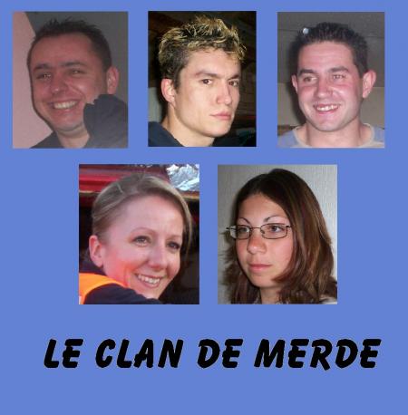 le clan de merde